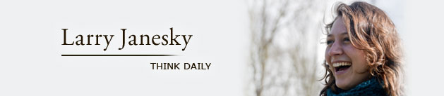 Larry Janesky: Think Daily