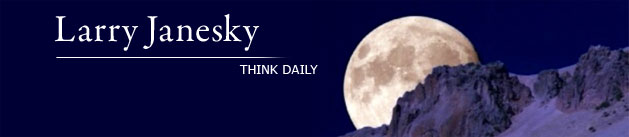 Larry Janesky: Think Daily