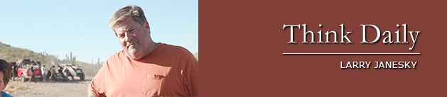 Larry Janesky: Think Daily