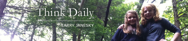 Larry Janesky: Think Daily