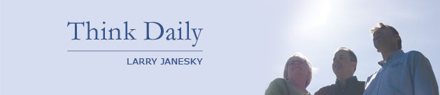 Larry Janesky: Think Daily