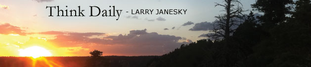 Larry Janesky: Think Daily