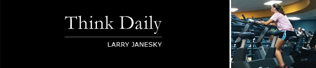 Larry Janesky: Think Daily