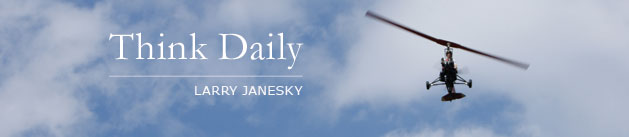 Larry Janesky: Think Daily