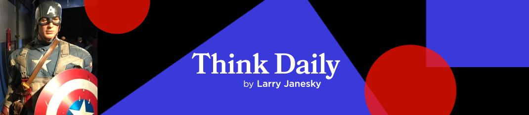 Larry Janesky: Think Daily