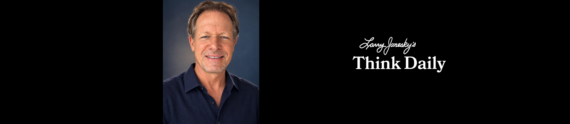 Larry Janesky: Think Daily
