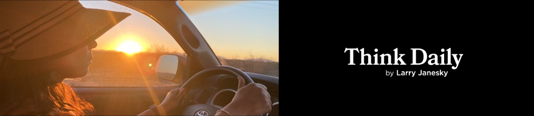 Larry Janesky: Think Daily