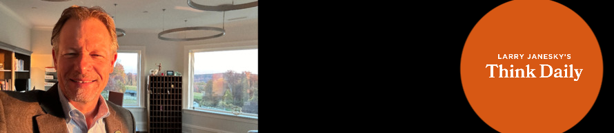 Larry Janesky: Think Daily