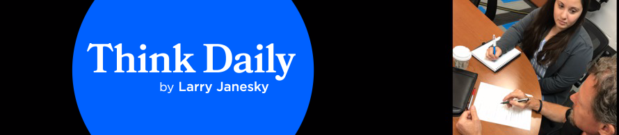 Larry Janesky: Think Daily