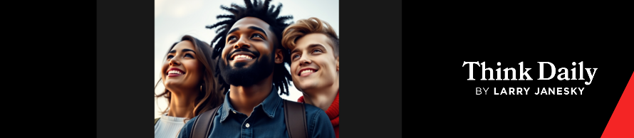 Larry Janesky: Think Daily