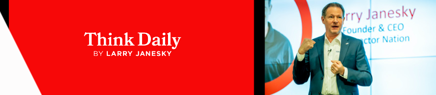 Larry Janesky: Think Daily