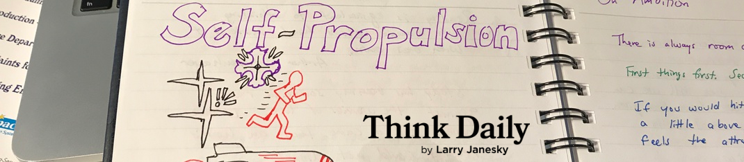 Larry Janesky: Think Daily