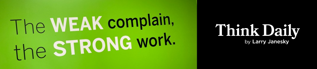 Larry Janesky: Think Daily