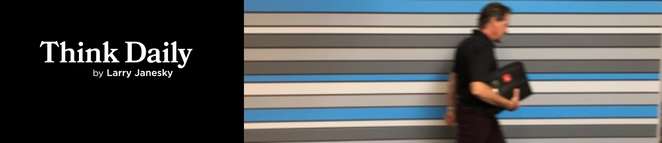 Larry Janesky: Think Daily